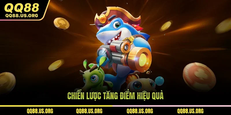 Chiến lược tăng điểm hiệu quả