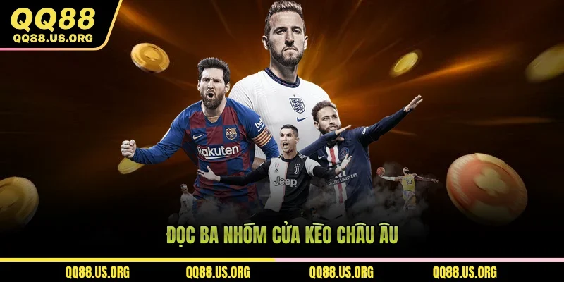 Đọc ba nhóm cửa kèo châu Âu