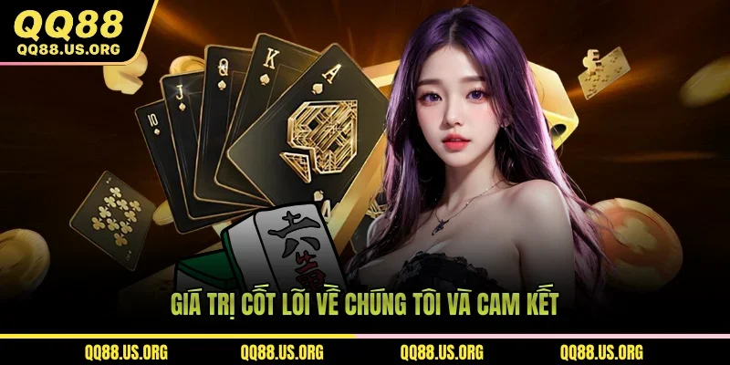 Giá trị cốt lõi về chúng tôi và cam kết