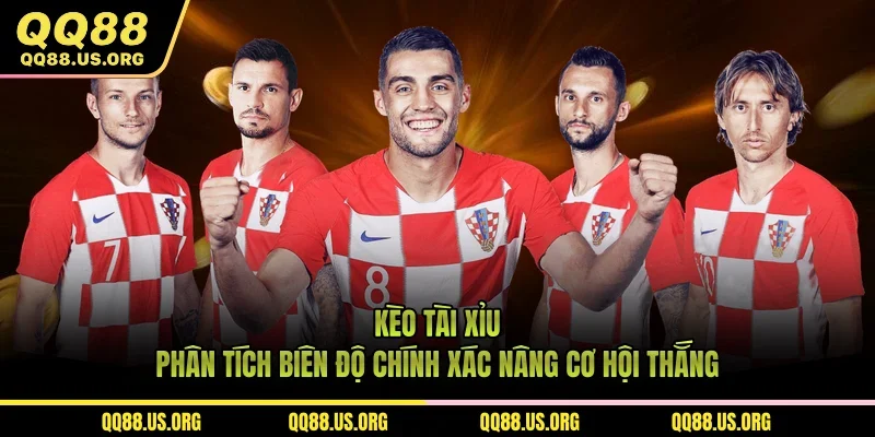 Kèo Tài Xỉu - Phân Tích Biên Độ Chính Xác Nâng Cơ Hội Thắng