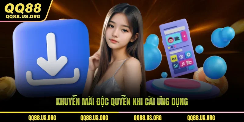 Khuyến mãi độc quyền khi cài ứng dụng