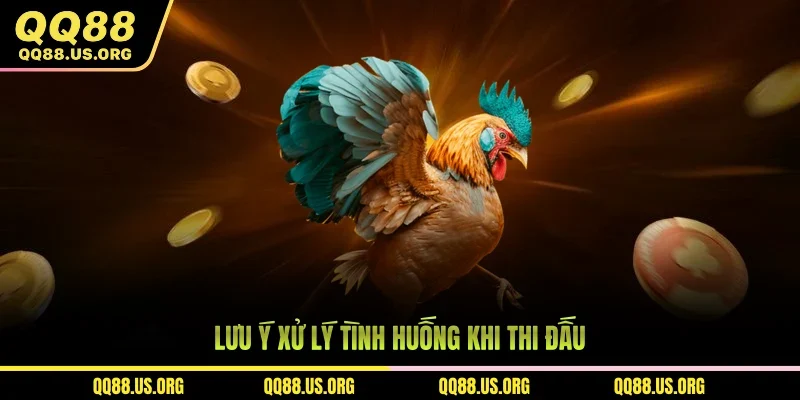 Lưu ý xử lý tình huống khi thi đấu