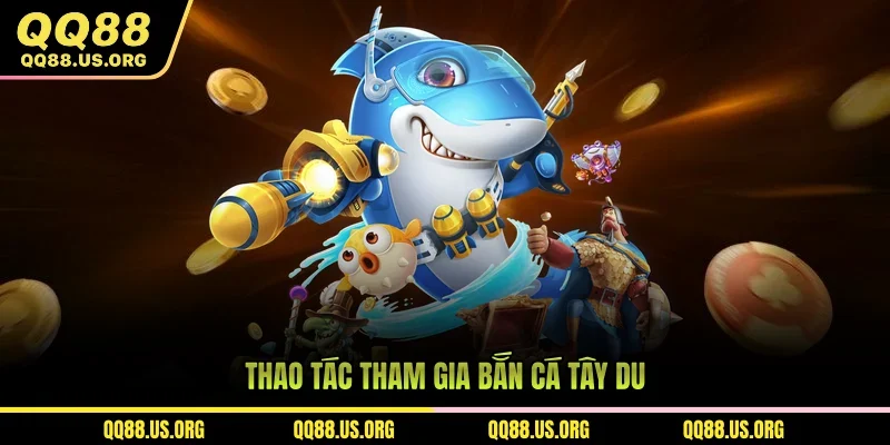 Quy định cơ bản trong game bắn cá Tây Du
